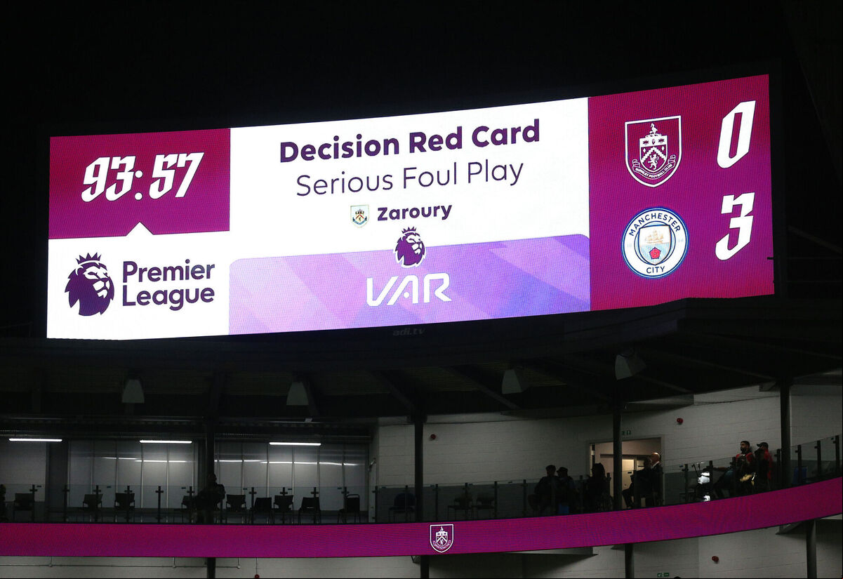 A VAR decision for a red card to Burnley's Anass Zaroury on the scoreboard during the Premier League match at Turf Moor, Last Friday. Picture: Nigel French/PA Wire. A VAR decision for a red card to Burnley's Anass Zaroury on the scoreboard during the Premier League match at Turf Moor, Last Friday. Picture: Nigel French/PA Wire.